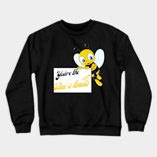 You're the bees knees funny bee yellow Crewneck Sweatshirt